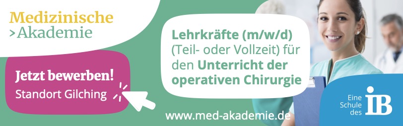 Lehrkräfte (m/w/d) in Teil- oder Vollzeit für den Unterricht der operativen Chirurgie:
